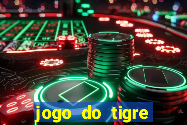 jogo do tigre ganha dinheiro mesmo